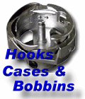 For Hooks, Bobbincases & Bobbins - Click Here